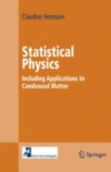 Statistical Physics : Including Applications to Condensed Matter