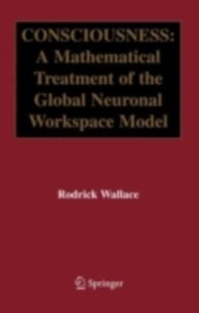 Consciousness : A Mathematical Treatment of the Global Neuronal Workspace Model