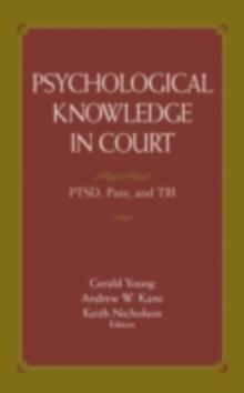 Psychological Knowledge in Court : PTSD, Pain, and TBI