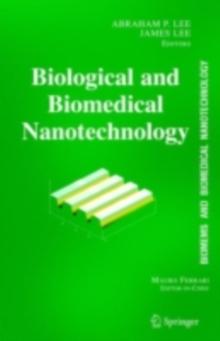 BioMEMS and Biomedical Nanotechnology : Volume I: Biological and Biomedical Nanotechnology