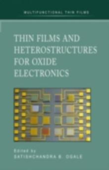 Thin Films and Heterostructures for Oxide Electronics