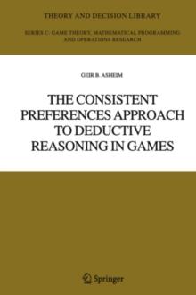 The Consistent Preferences Approach to Deductive Reasoning in Games