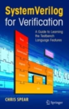 SystemVerilog for Verification : A Guide to Learning the Testbench Language Features