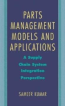 Parts Management Models and Applications : A Supply Chain System Integration Perspective