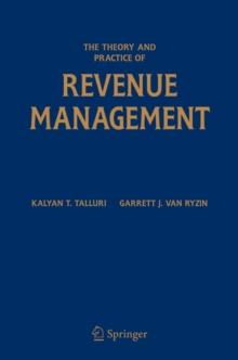 The Theory and Practice of Revenue Management