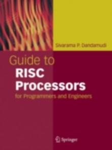 Guide to RISC Processors : for Programmers and Engineers