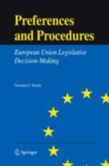 Preferences and Procedures : European Union Legislative Decision-Making