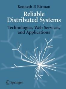 Reliable Distributed Systems : Technologies, Web Services, and Applications