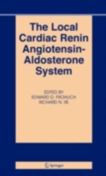 The Local Cardiac Renin-Angiotensin Aldosterone System