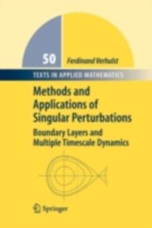 Methods and Applications of Singular Perturbations : Boundary Layers and Multiple Timescale Dynamics