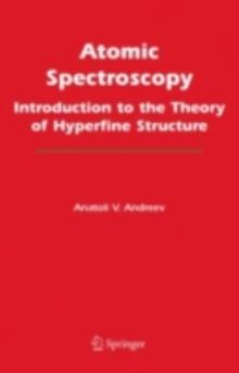 Atomic Spectroscopy : Introduction to the Theory of Hyperfine Structure