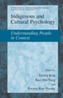 Indigenous and Cultural Psychology : Understanding People in Context