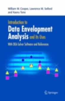 Introduction to Data Envelopment Analysis and Its Uses : With DEA-Solver Software and References