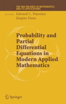 Probability and Partial Differential Equations in Modern Applied Mathematics