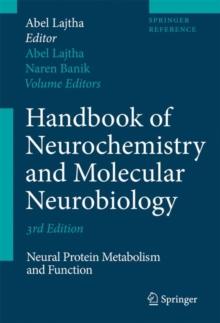 Handbook of Neurochemistry and Molecular Neurobiology : Neural Protein Metabolism and Function