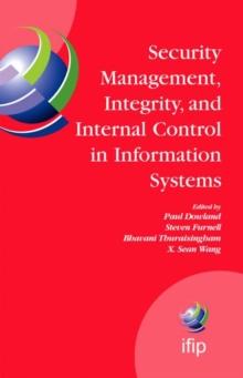 Security Management, Integrity, and Internal Control in Information Systems : IFIP TC-11 WG 11.1 & WG 11.5 Joint Working Conference