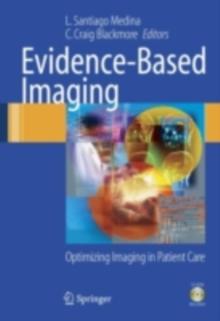 Evidence-Based Imaging : Optimizing Imaging in Patient Care