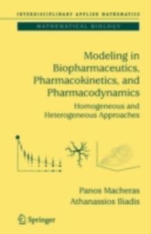 Modeling in Biopharmaceutics, Pharmacokinetics and Pharmacodynamics : Homogeneous and Heterogeneous Approaches