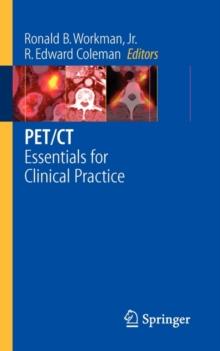 PET/CT : Essentials for Clinical Practice