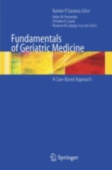 Fundamentals of Geriatric Medicine : A Case-Based Approach