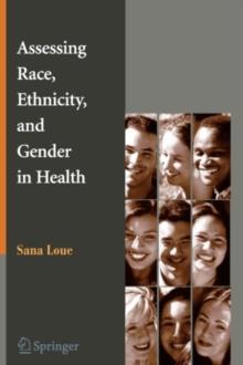 Assessing Race, Ethnicity and Gender in Health