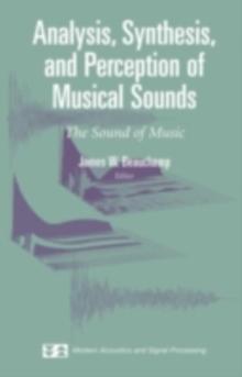 Analysis, Synthesis, and Perception of Musical Sounds : The Sound of Music