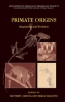 Primate Origins: Adaptations and Evolution