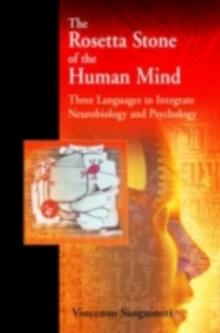 The Rosetta Stone of the Human Mind : Three languages to integrate neurobiology and psychology