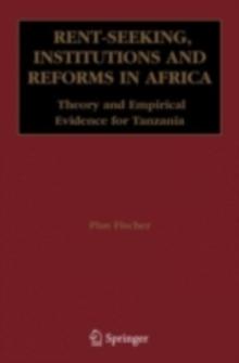 Rent-Seeking, Institutions and Reforms in Africa : Theory and Empirical Evidence for Tanzania