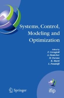 Systems, Control, Modeling and Optimization : Proceedings of the 22nd IFIP TC7 Conference held from July 18-22, 2005, in Turin, Italy