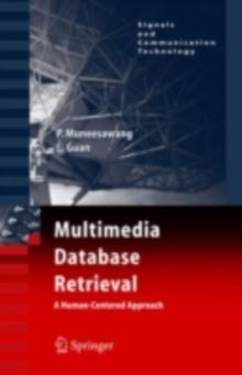 Multimedia Database Retrieval: : A Human-Centered Approach