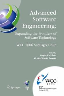 Advanced Software Engineering: Expanding the Frontiers of Software Technology : IFIP 19th World Computer Congress, First International Workshop on Advanced Software Engineering, August 25, 2006, Santi