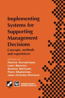 Implementing Systems for Supporting Management Decisions : Concepts, methods and experiences