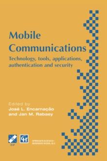 Mobile Communications : Technology, tools, applications, authentication and security IFIP World Conference on Mobile Communications 2 - 6 September 1996, Canberra, Australia