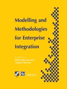 Modelling and Methodologies for Enterprise Integration : Proceedings of the IFIP TC5 Working Conference on Models and Methodologies for Enterprise Integration, Queensland, Australia, November 1995