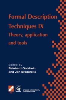 Formal Description Techniques IX : Theory, application and tools