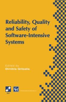 Reliability, Quality and Safety of Software-Intensive Systems : IFIP TC5 WG5.4 3rd International Conference on Reliability, Quality and Safety of Software-Intensive Systems (ENCRESS '97), 29th-30th Ma