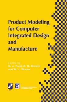 Product Modelling for Computer Integrated Design and Manufacture