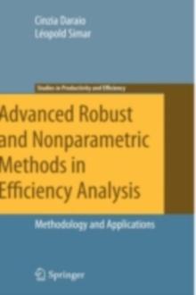 Advanced Robust and Nonparametric Methods in Efficiency Analysis : Methodology and Applications