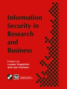 Information Security in Research and Business : Proceedings of the IFIP TC11 13th international conference on Information Security (SEC '97): 14-16 May 1997, Copenhagen, Denmark