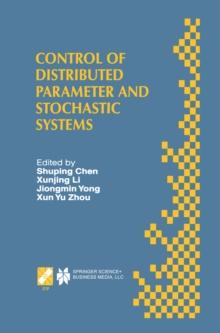 Control of Distributed Parameter and Stochastic Systems : Proceedings of the IFIP WG 7.2 International Conference, June 19-22, 1998 Hangzhou, China