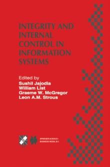 Integrity and Internal Control in Information Systems : IFIP TC11 Working Group 11.5 Second Working Conference on Integrity and Internal Control in Information Systems: Bridging Business Requirements