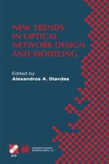 New Trends in Optical Network Design and Modeling : IFIP TC6 Fourth Working Conference on Optical Network Design and Modeling February 7-8, 2000, Athens, Greece