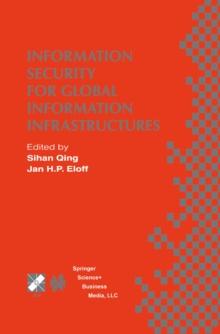 Information Security for Global Information Infrastructures : IFIP TC11 Sixteenth Annual Working Conference on Information Security August 22-24, 2000, Beijing, China