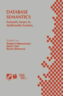 Database Semantics : Semantic Issues in Multimedia Systems