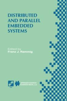 Distributed and Parallel Embedded Systems : IFIP WG10.3/WG10.5 International Workshop on Distributed and Parallel Embedded Systems (DIPES'98) October 5-6, 1998, Schlo Eringerfeld, Germany