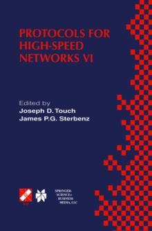 Protocols for High-Speed Networks VI : IFIP TC6 WG6.1 & WG6.4 / IEEE ComSoc TC on Gigabit Networking Sixth International Workshop on Protocols for High-Speed Networks (PfHSN '99) August 25-27, 1999, S