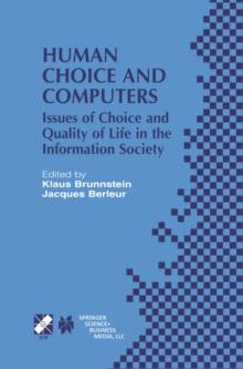 Human Choice and Computers : Issues of Choice and Quality of Life in the Information Society