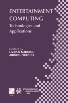 Entertainment Computing : Technologies and Application