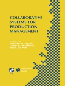 Collaborative Systems for Production Management : IFIP TC5 / WG5.7 Eighth International Conference on Advances in Production Management Systems September 8-13, 2002, Eindhoven, The Netherlands